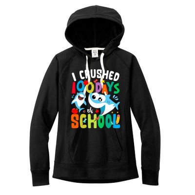 I Crushed 100 Days Of School Shark 100 Days Of School Shark Gift Women's Fleece Hoodie