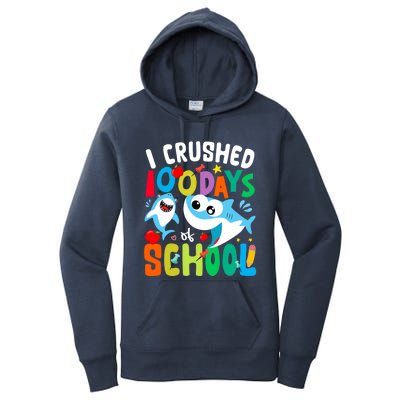 I Crushed 100 Days Of School Shark 100 Days Of School Shark Gift Women's Pullover Hoodie