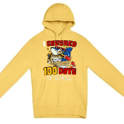 I Crushed 100 Days Of School Shark Crushing Happy 100th Day Gift Premium Pullover Hoodie