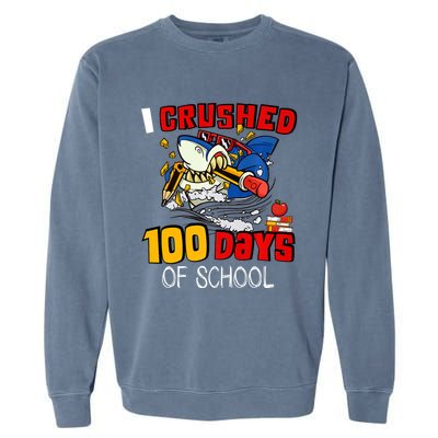 I Crushed 100 Days Of School Shark Crushing Happy 100th Day Gift Garment-Dyed Sweatshirt