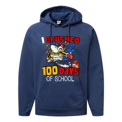 I Crushed 100 Days Of School Shark Crushing Happy 100th Day Gift Performance Fleece Hoodie