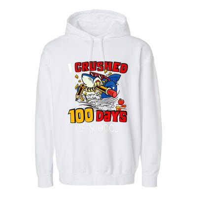 I Crushed 100 Days Of School Shark Crushing Happy 100th Day Gift Garment-Dyed Fleece Hoodie