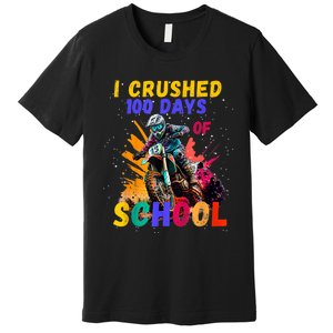 I Crushed 100 Days Of School Dirt Bike Premium T-Shirt