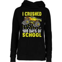 I Crushed 100 Days Of School Monster Truck Womens Funnel Neck Pullover Hood