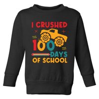 I Crushed 100 Days Of School Toddler Sweatshirt