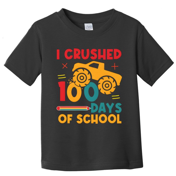 I Crushed 100 Days Of School Toddler T-Shirt