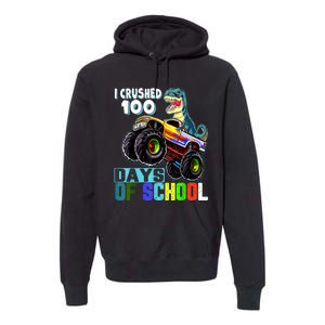 I Crushed 100 Days Of School Funny Trex 100th Day Of School Premium Hoodie