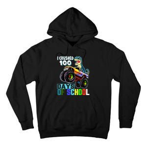 I Crushed 100 Days Of School Funny Trex 100th Day Of School Tall Hoodie