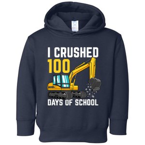 I Crushed 100 Days Of School Boy Excavator Toddler Hoodie