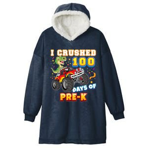 I Crushed 100 Days Of Pre K 100th Day School Monster Car Gift Hooded Wearable Blanket