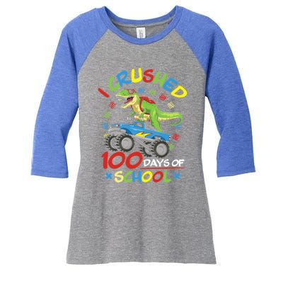 I Crushed 100 Days Of School 100th Day Of School Meaningful Gift Women's Tri-Blend 3/4-Sleeve Raglan Shirt