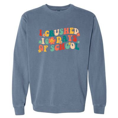 I Crushed 100 Days Of School Smarter Brighter Groovy Retro Great Gift Garment-Dyed Sweatshirt