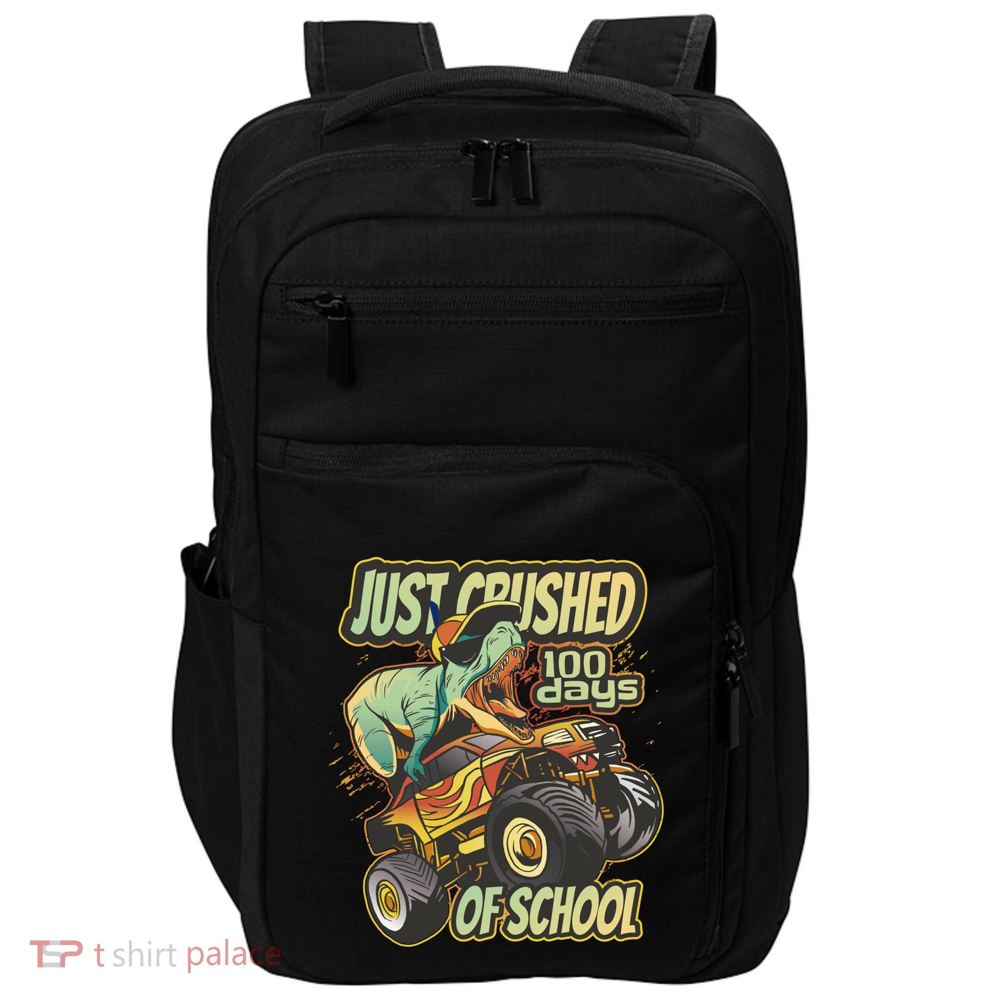 I Crushed 100 Days Of School 100th Day Tgiftrex Funny 100th Gift Impact Tech Backpack