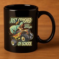 I Crushed 100 Days Of School 100th Day Tgiftrex Funny 100th Gift 11oz C Handle Ceramic Mug