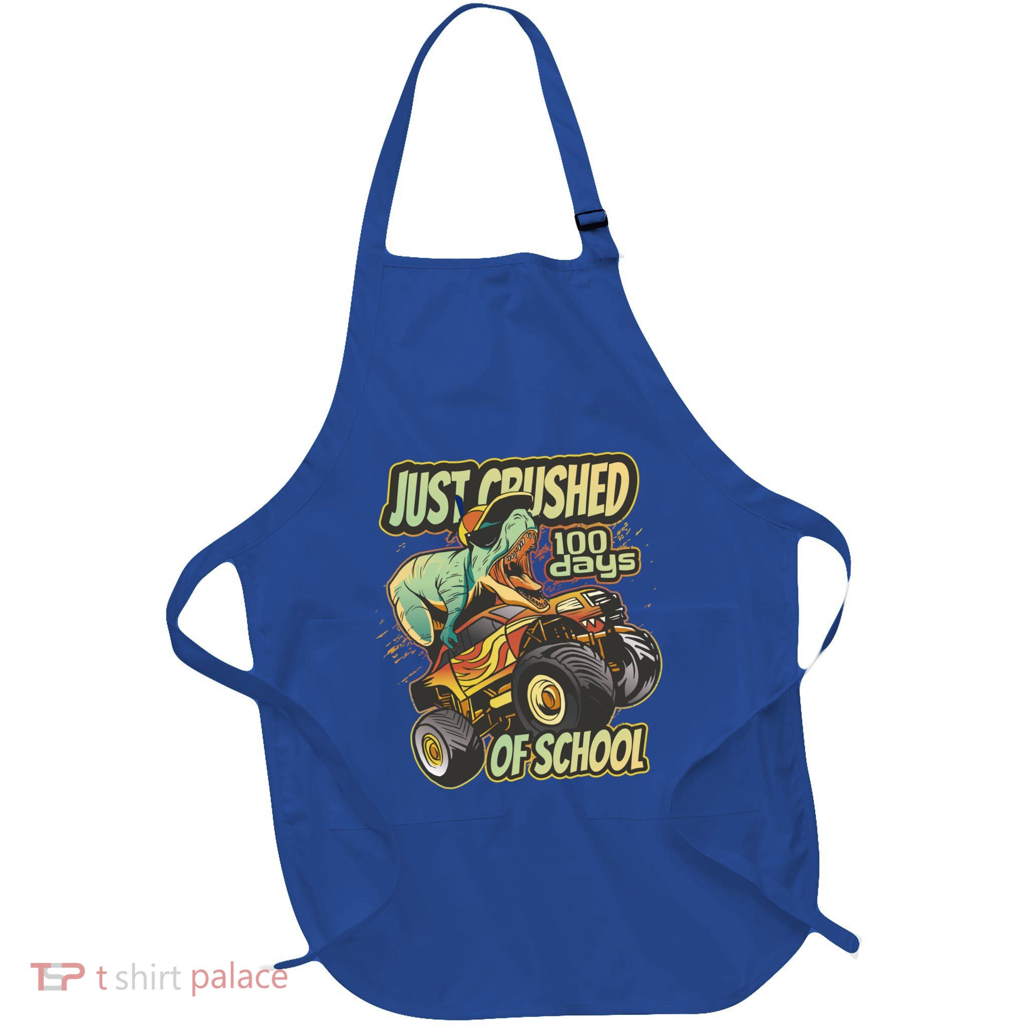 I Crushed 100 Days Of School 100th Day Tgiftrex Funny 100th Gift Apron