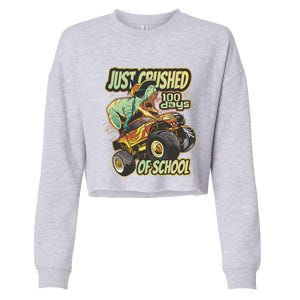 I Crushed 100 Days Of School 100th Day Tgiftrex Funny 100th Gift Cropped Pullover Crew