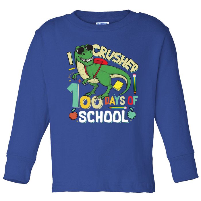 I Crushed 100 Days Of School T Rex Dinosaur Funny Great Gift Toddler Long Sleeve Shirt