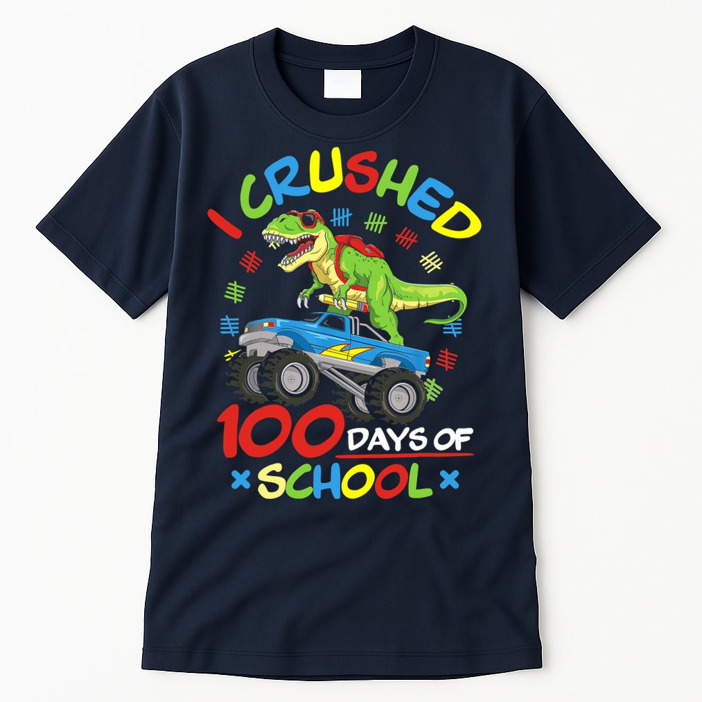 I Crushed 100 Days Of School 100th Day Of School Boys Girls Tall T-Shirt