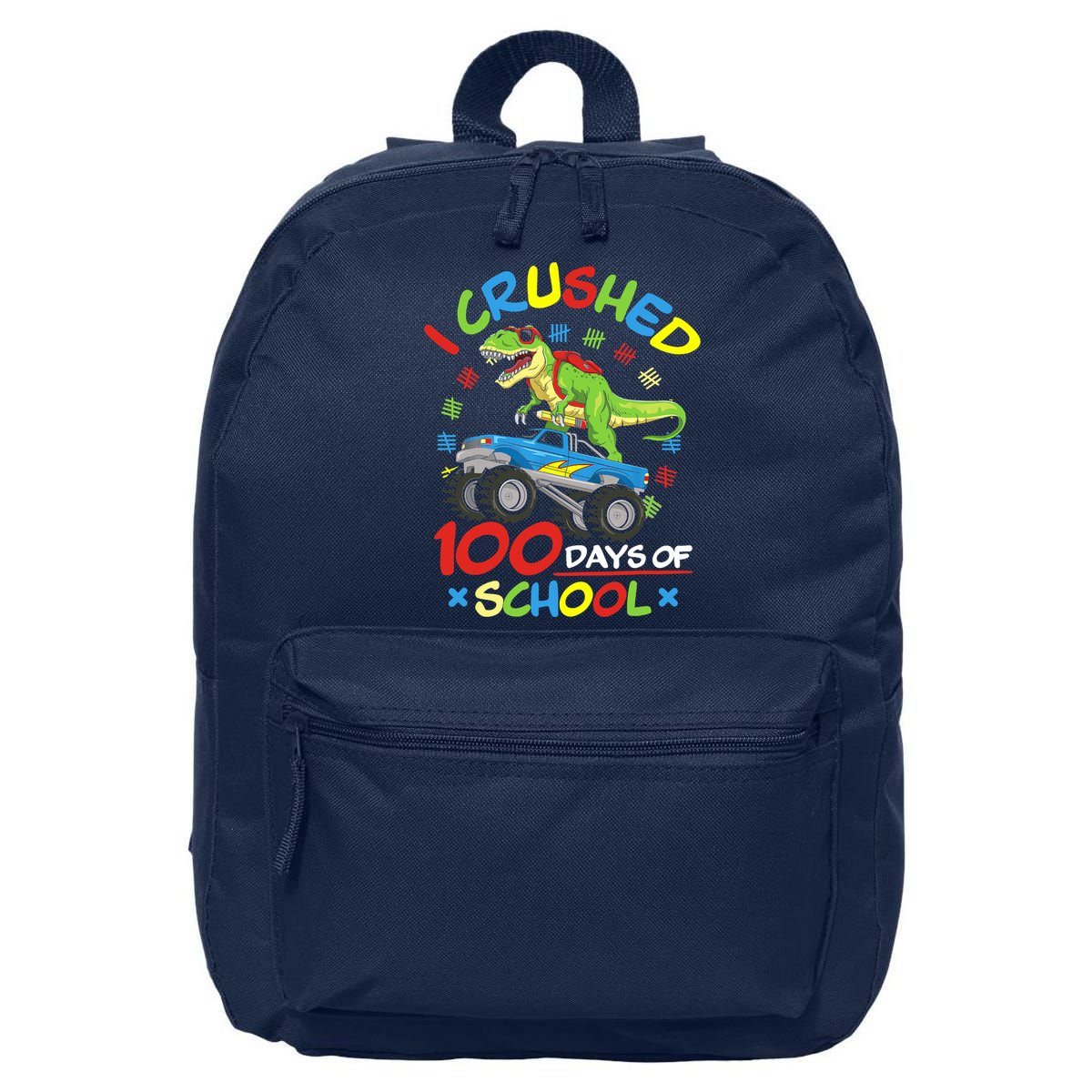 I Crushed 100 Days Of School 100th Day Of School Boys Girls 16 in Basic Backpack