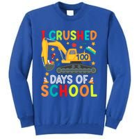 I Crushed 100 Days Of School Construction Excavator Gift Tall Sweatshirt