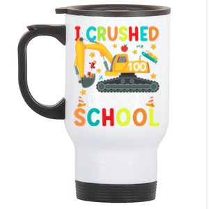 I Crushed 100 Days Of School Construction Excavator Gift Stainless Steel Travel Mug