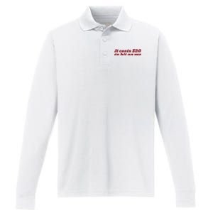 It Costs 20 To Hit On Me Performance Long Sleeve Polo