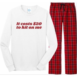 It Costs 20 To Hit On Me Long Sleeve Pajama Set