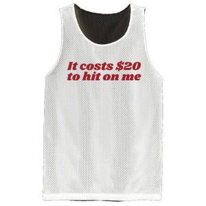 It Costs 20 To Hit On Me Mesh Reversible Basketball Jersey Tank