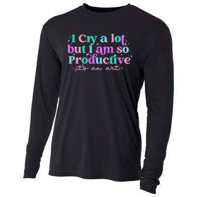 I Cry A Lot But IM So Productive Funny MotherS Day For Mom Cooling Performance Long Sleeve Crew