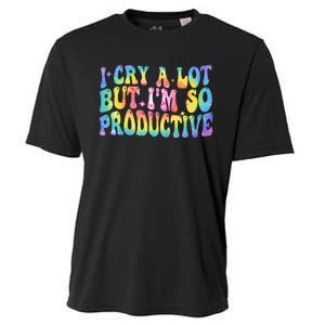 I Cry A Lot But Im So Productive Cooling Performance Crew T-Shirt