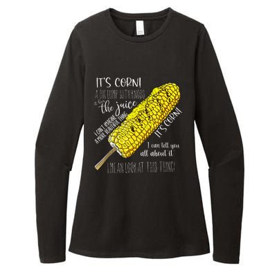 It’S Corn A Big Lump With Knobs It Has The Juice Womens CVC Long Sleeve Shirt