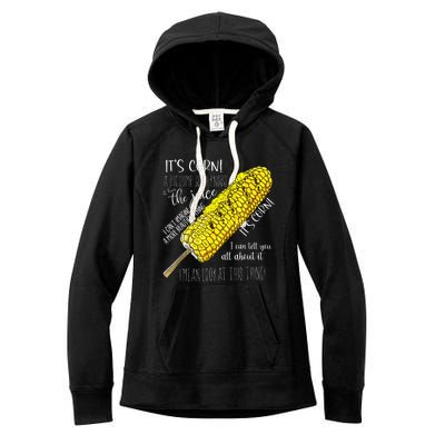 It’S Corn A Big Lump With Knobs It Has The Juice Women's Fleece Hoodie