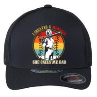 I Created A Monster She Call Me Dad Softball Baseball Lover Flexfit Unipanel Trucker Cap