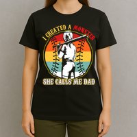 I Created A Monster She Call Me Dad Softball Baseball Lover T-Shirt