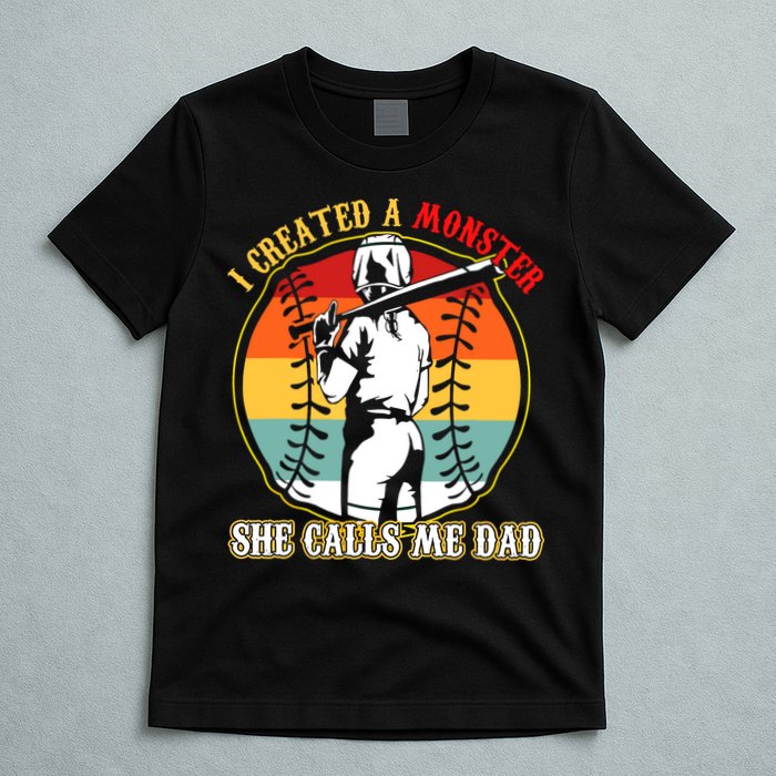 I Created A Monster She Call Me Dad Softball Baseball Lover T-Shirt