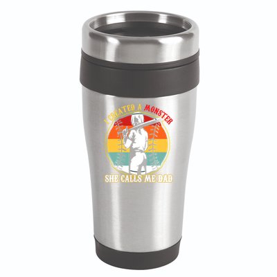 I Created A Monster She Call Me Dad Softball Baseball Lover 16oz Travel Tumbler