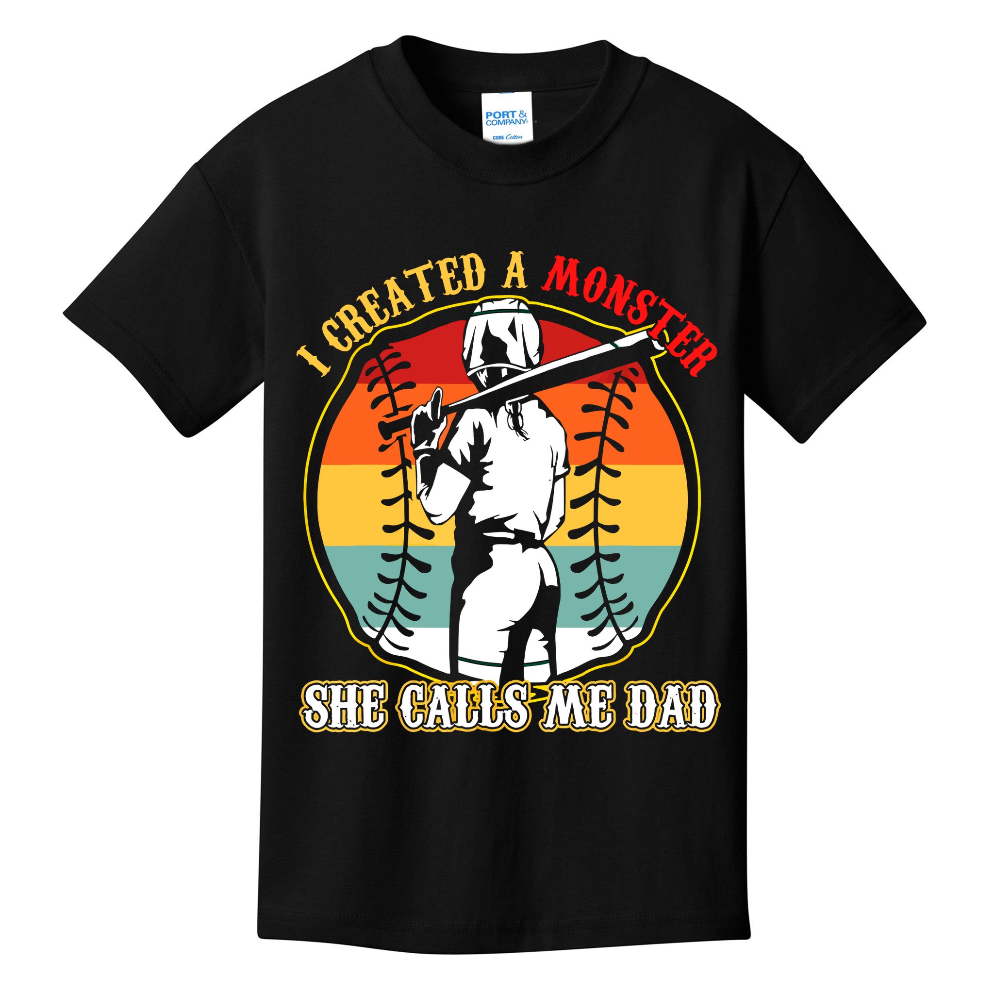 I Created A Monster She Call Me Dad Softball Baseball Lover Kids T-Shirt