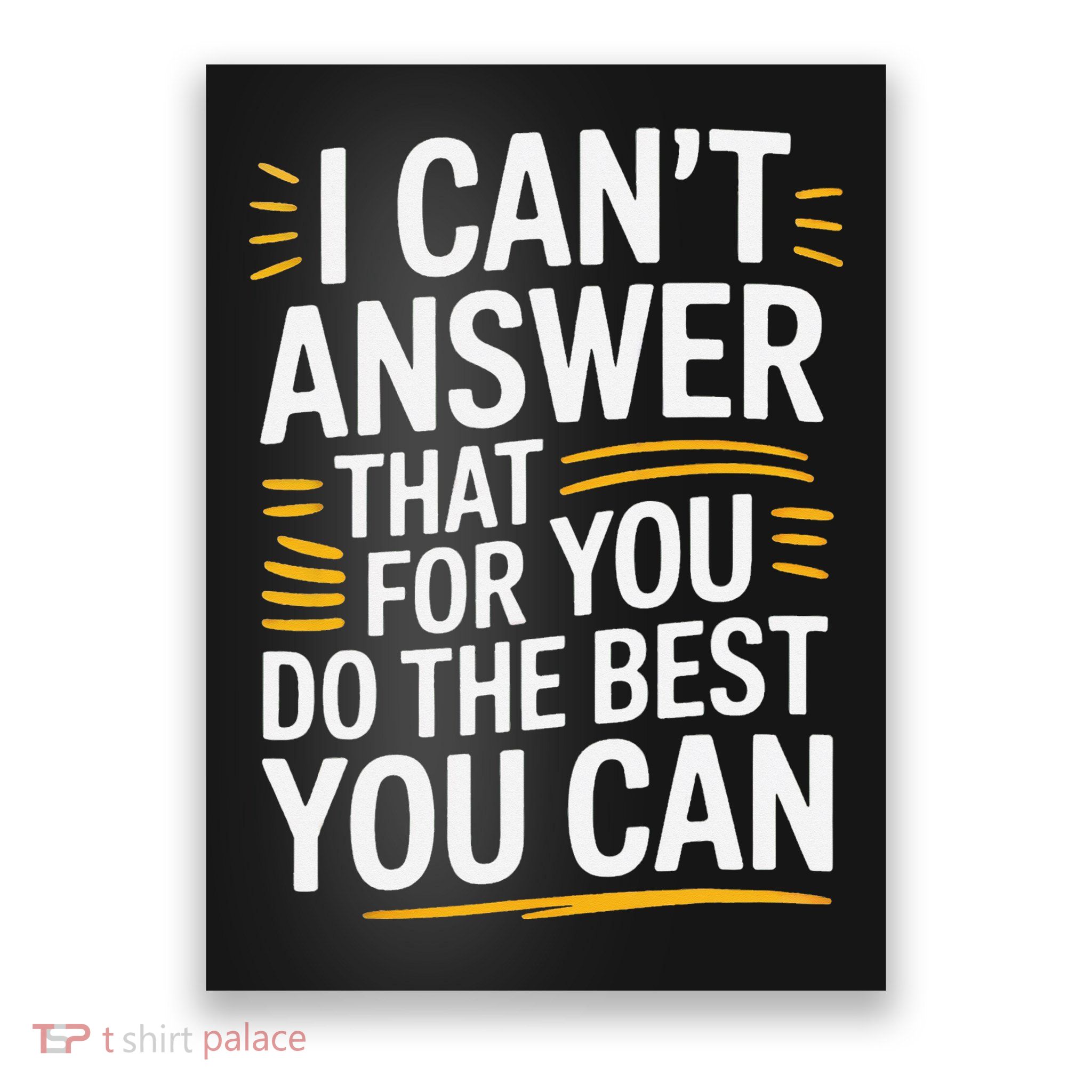 I Cant Answer That For You Staar Test Teacher Testing Day Poster