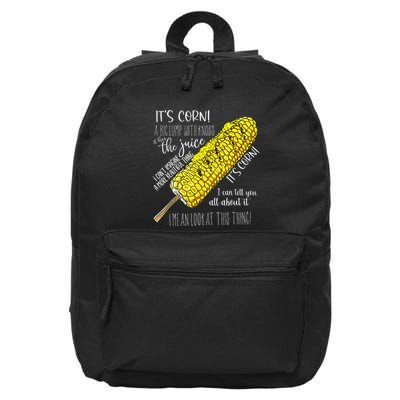 It’S Corn A Big Lump With Knobs It Has The Juice 16 in Basic Backpack