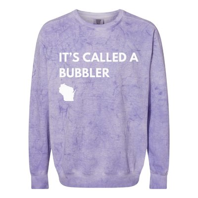 ItS Called A Bubbler Wisconsin Pride Design Colorblast Crewneck Sweatshirt