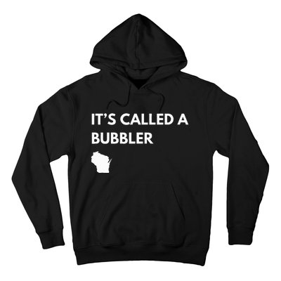 ItS Called A Bubbler Wisconsin Pride Design Hoodie