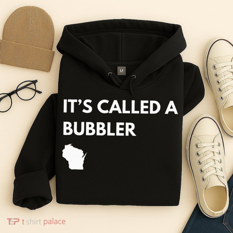 ItS Called A Bubbler Wisconsin Pride Design Hoodie