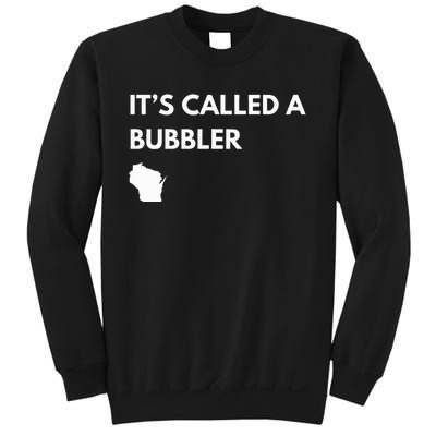 ItS Called A Bubbler Wisconsin Pride Design Sweatshirt