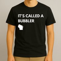 ItS Called A Bubbler Wisconsin Pride Design T-Shirt