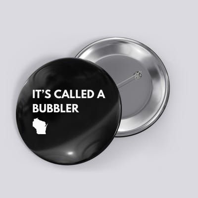 ItS Called A Bubbler Wisconsin Pride Design Button