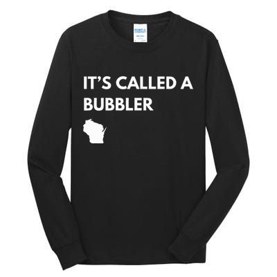 ItS Called A Bubbler Wisconsin Pride Design Tall Long Sleeve T-Shirt