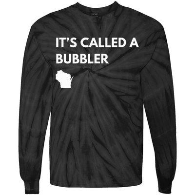 ItS Called A Bubbler Wisconsin Pride Design Tie-Dye Long Sleeve Shirt