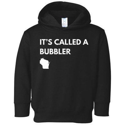 ItS Called A Bubbler Wisconsin Pride Design Toddler Hoodie