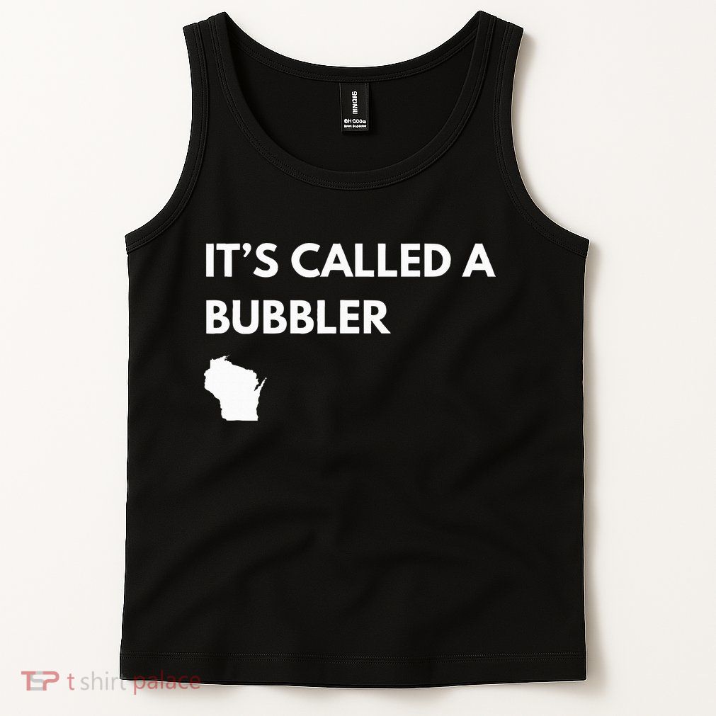 ItS Called A Bubbler Wisconsin Pride Design Tank Top