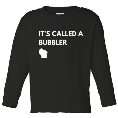 ItS Called A Bubbler Wisconsin Pride Design Toddler Long Sleeve Shirt